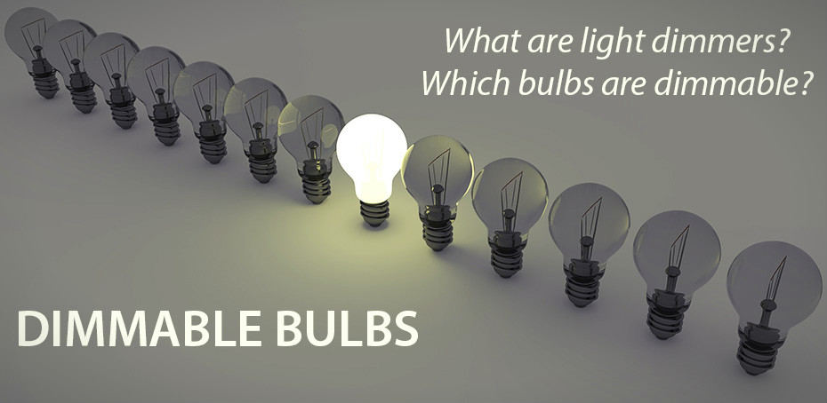 What are Light and Which Type of Light Bulbs are Dimmable? LEDwatcher